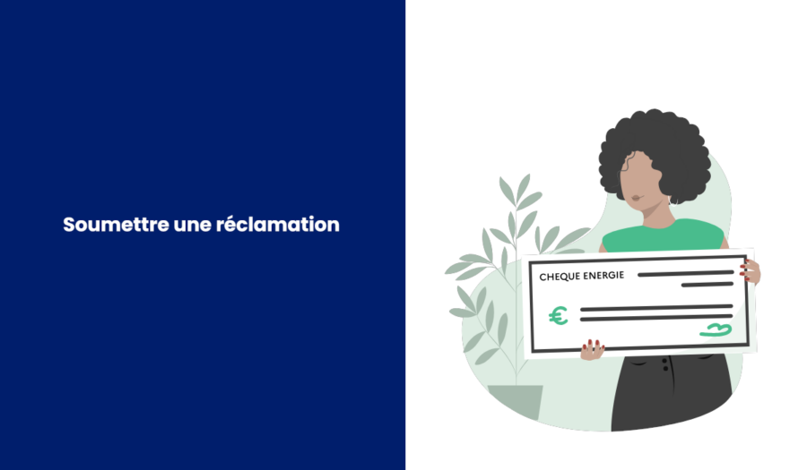 faire une réclamation chèque énergie